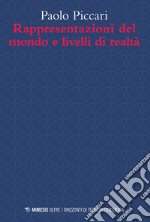 Rappresentazioni del mondo e livelli di realtà libro