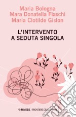 L'intervento a seduta singola libro