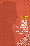 Giacomo Leopardi: gli anni dell'inquietudine e della contestazione (1809-1822) libro di Urraro Raffaele