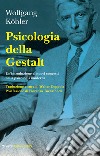 Psicologia della Gestalt. Un'introduzione ai nuovi concetti nella psicologia moderna libro