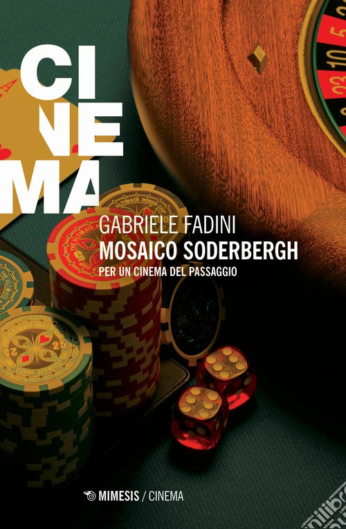 Mosaico Soderbergh. Per un cinema del passaggio