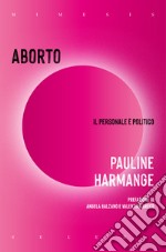 Aborto. Il personale e politico