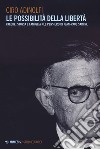 Le possibilità della libertà. Valore, storia e famiglia nel pensiero di Jean-Paul Sartre libro