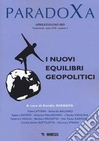 Paradoxa (2023). Vol. 2: I nuovi equilibri geopolitici libro