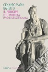Il profeta e il principe. Savonarola Machiavelli Campanella libro di Barbuto Gennaro Maria