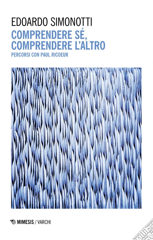 Comprendere se, comprendere l'altro. Percorsi con Paul Ricoeur