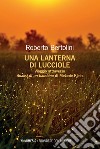 Una lanterna di lucciole. Viaggio attraverso «Analisi di un bambino» di Melanie Klein libro