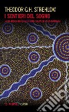 I sentieri dei sogni. La religione degli aborigeni dell'Australia centrale libro