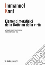 Elementi metafisici della dottrina della virtù libro