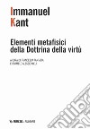 Elementi metafisici della dottrina della virtù libro