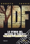 MDF. La storia del mostro di Firenze. Vol. 2: Pietro Pacciani e i Compagni di merende libro