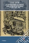 La letteratura all'hotel. Alberghi letterari nel Novecento tedesco tra storia, filosofia e mito libro