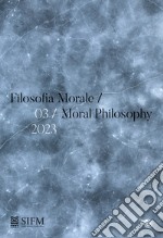 Filosofia morale-Moral philosophy (2023). Ediz. bilingue. Vol. 3 libro