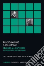 Classici allo specchio. un confronto tra Pareto e Sombart libro