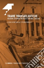 Trame transatlantiche. Relazioni letterarie tra Italia e Stati Uniti, 1949-1972