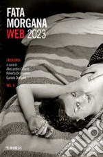 Fata Morgana Web (2023). Vol. 2: I discorsi libro