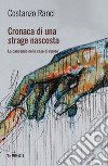 Cronaca di una strage nascosta. La pandemia nelle case di riposo libro