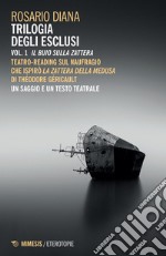 Trilogia degli esclusi. Vol. 1: Il buio sulla zattera libro