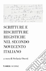 Scritture e riscritture registiche nel secondo Novecento italiano libro