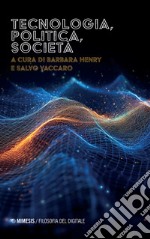 Tecnologia, politica, società libro