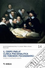 Il corpo parla? Clinica psicoanalitica dei fenomeni psicosomatici libro