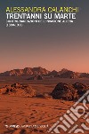 Trent'anni su Marte. Contro-narrazioni dell'invasione aliena (1880-1911) libro
