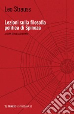 Lezioni sulla filosofia politica di Spinoza libro