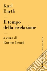 Il tempo della rivelazione libro