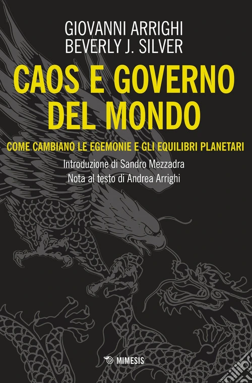 Caos e governo del mondo. Come cambiano le egemonie e gli equilibri planetari