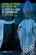 La città del sole di Campanella. Fra filosofia e teatro