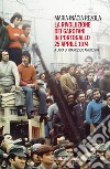 La rivoluzione dei garofani in Portogallo. 25 aprile 1974 libro