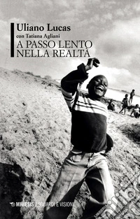 A passo lento nella realtà