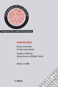 Transculturale. Passaggi tra scienze, pratiche di trasformazione (2023). Vol. 3 libro