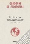 Filosofia urbana. Ripensare l'ecologia della città a partire da approcci culturali e interdisciplinari. Quaderni di «Filosofia» libro