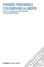 Pensiero tradizionale e filosofia della libertà. Scritti sul pensiero di Giuseppe Riconda libro