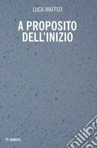 A proposito dell'inizio