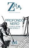 Zapruder. Rivista di storia della conflittualità sociale. Vol. 64: Storia e storie del petrolio libro