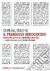 Il paradosso democratico. Pluralismo agnostico e democrazia radicale libro di Mouffe Chantal Mazzolini S. (cur.)