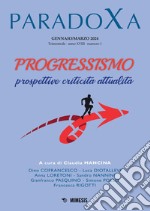 Paradoxa (2024). Vol. 1: Progressismo. Prospettive, criticità, attualità libro