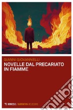 Novelle dal precariato in fiamme