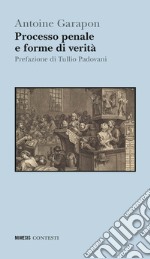 Processo penale e forme di verità libro