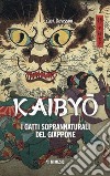 Kaibyo. I gatti soprannaturali del Giappone libro