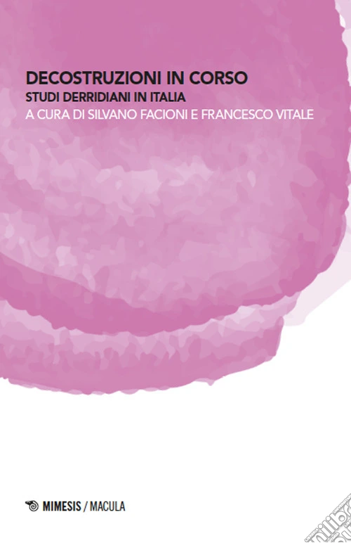 Decostruzioni in corso. Studi derridiani in Italia