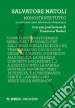 Nonostante tutto. La costanza come laboratorio di speranza libro