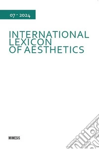 International lexicon of aesthetics (2024). Vol. 7 libro