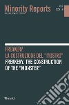 Minority reports (2023). Ediz. bilingue. Vol. 17/2: Freakery. La costruzione del «mostro»-Freakery. The construction of the «monster» libro