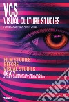 Visual culture studies. Rivista semestrale di cultura visuale (2024). Vol. 6-7 libro