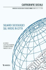 Cartografie sociali. Rivista di sociologia e scienze umane (2024). Vol. 17: Sguardi sociologici sul vivere in città libro