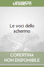 Le voci dello schermo libro