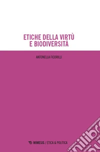 Etiche della virtù e biodiversità
